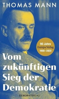 Vom zukünftigen Sieg der Demokratie: Sonderheft der Zeitschrift ¿Mass und Wert¿ 1938