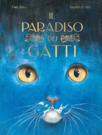 Il paradiso dei gatti. Libri per piccoli. Ediz. illustrata