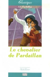 Les Pardaillan, Tome 1 : Le Chevalier de Pardaillan