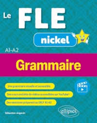 Le FLE nickel: Grammaire – A1-A2