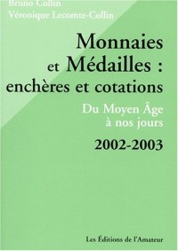 La Cote des Monnaies et Médailles : enchères et cotations-Du Moyen Age à nos jours