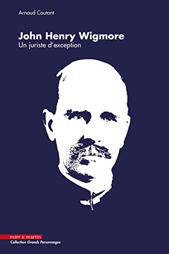 John Henry Wigmore: Un juriste d'exception