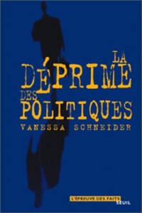 La Déprime des politiques