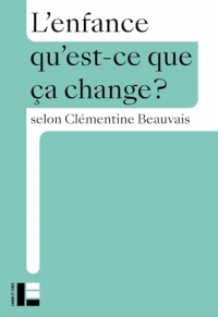 L'enfance: Qu'est-ce que ça change?