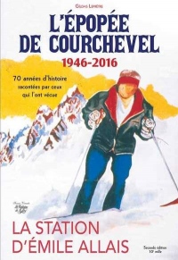 L'épopée de Courchevel 1946-2016