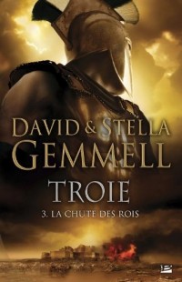 Troie, tome 3 : La Chute des rois