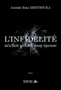 L'infidélité m'a fait perdre mon épouse