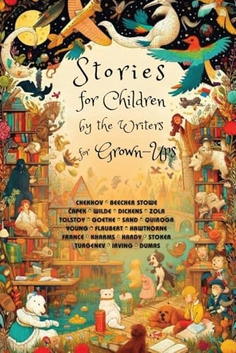 Stories for Children by the Writers for Grown-Ups: Annotated [9798303743090]