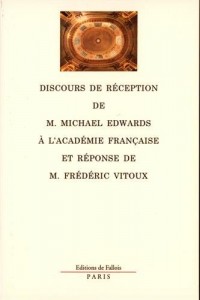 Discours de réception à l'Académie française et réponse de M. Frédéric Vitoux