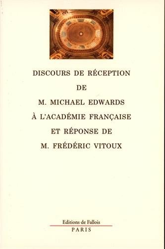 Discours de réception à l'Académie française et réponse de M. Frédéric Vitoux