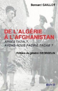 De l'Algérie à l'Afghanistan Après Tazalt avons-nous pacifié Tagab?