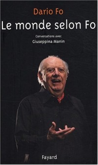 Le monde selon Fo : Conversations avec Giuseppina Manin