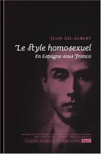 Le style homosexuel. En Espagne sous Franco