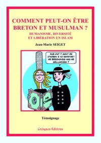 Comment peut-on être breton et musulman ? Humanisme, diversité et libération en islam