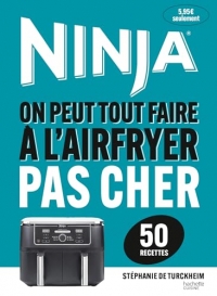 Airfryer Ninja - Recettes pas chères (50 recettes)