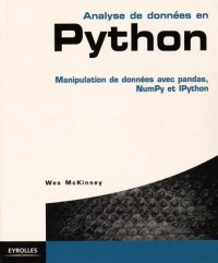 Analyse de données en Python: Manipulation de données avec pandas, NumPy et IPython.