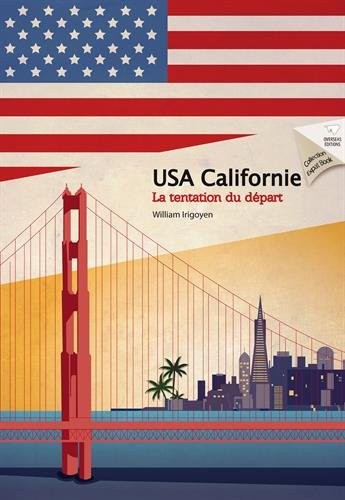USA Californie : La tentation du départ