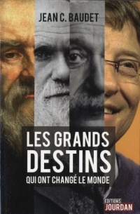 Les grands destins qui ont changé le monde