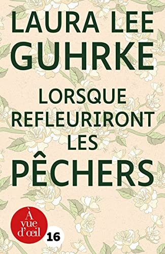 LORSQUE REFLEURIRONT LES PECHERS