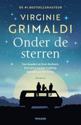 Onder de sterren: Een moeder en twee dochters. Een onverwachte roadtrip. Een ode aan het leven. [Poche]