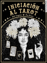 Iniciación al Tarot/ Young Oracle Tarot: An Initiation into Tarot's Mystic Wisdom