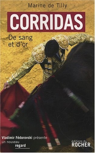Corridas : De sang et d'or