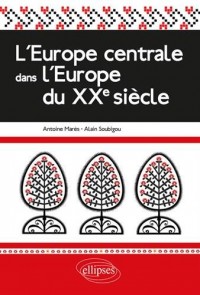 L'Europe centrale dans l'Europe du XXe siècle
