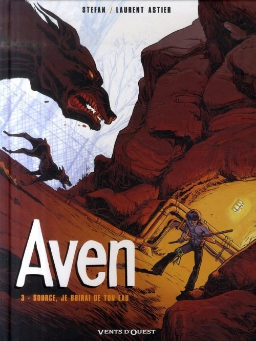 Aven, Tome 3 : Source, je boirai de ton eau !