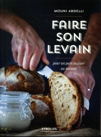Faire son levain pour un pain maison au naturel