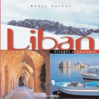 Liban : Visages et paysages