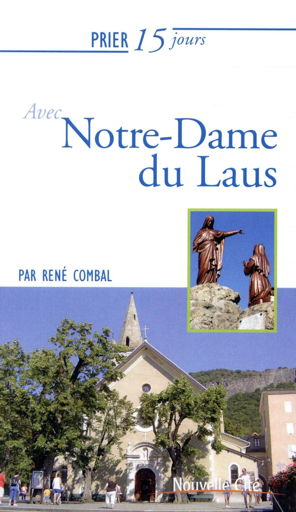 Prier 15 jours avec Notre-Dame du Laus