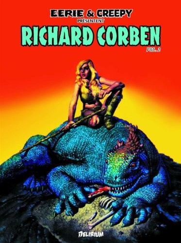 Eerie et Creepy présentent Richard Corben, Tome 2 :