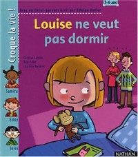 Louise ne veut pas dormir