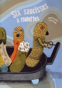 Six saucisses à roulettes