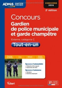 Concours Gardien de police municipale et Garde champêtre - Tout-en-un - Catégorie C - Concours 2014