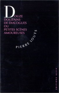 Douze Douzains de Dialogues ou Petites Scènes amoureuses