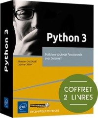 Python 3 - Coffret de 2 livres : Maîtrisez vos tests fonctionnels avec Selenium