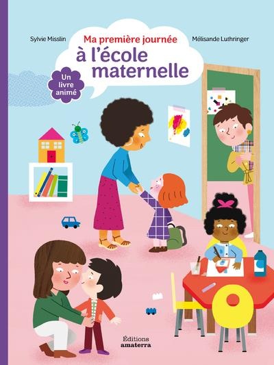 Ma première journée à l'école maternelle - Un livre animé