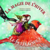 La magie de l'hiver - Le petit Gnouf