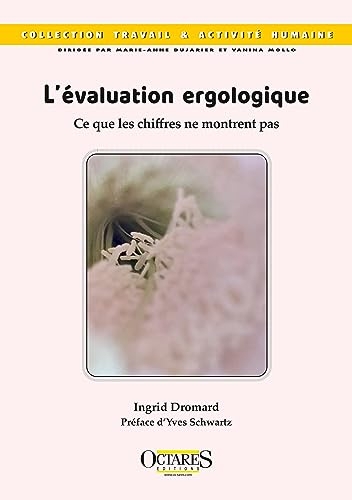 L'évaluation ergologique - Ce que les chiffres ne montrent pas