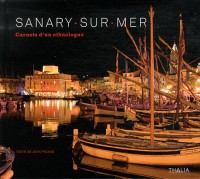 Sanary-sur-Mer : Carnets d'un ethnologue