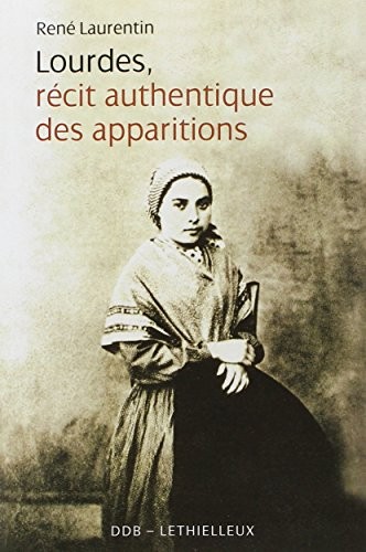 Lourdes récit authentique des apparitions