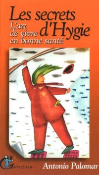 Secrets d'Hygie - Art de Vivre en Bonne Sante