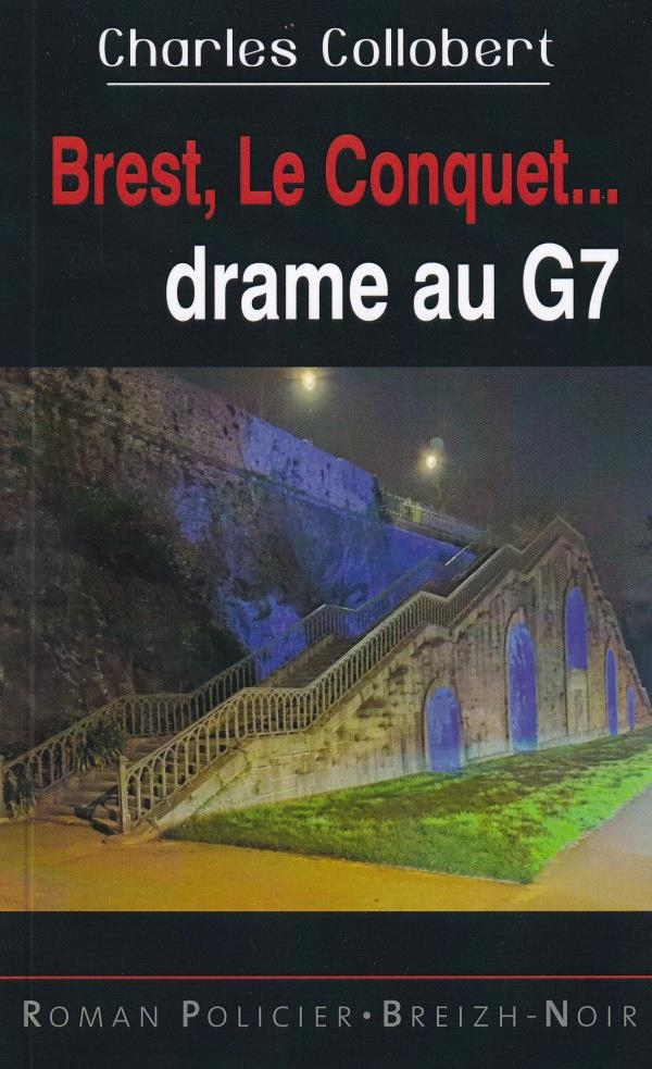 Brest, Le Conquet... Drame au G7