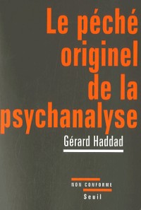 Le Péché originel de la psychanalyse. Lacan et la question juive