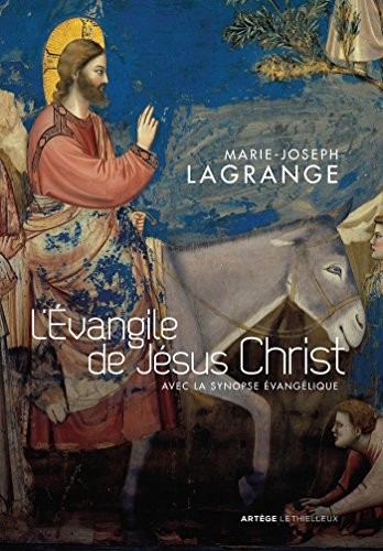 L'Evangile de Jésus Christ: avec la synopse évangélique