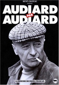 Audiard par Audiard...