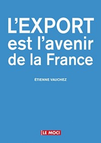 L'export est l'avenir de la France