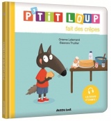 P'tit loup fait des crêpes