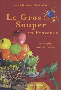 Le Gros Souper en Provence